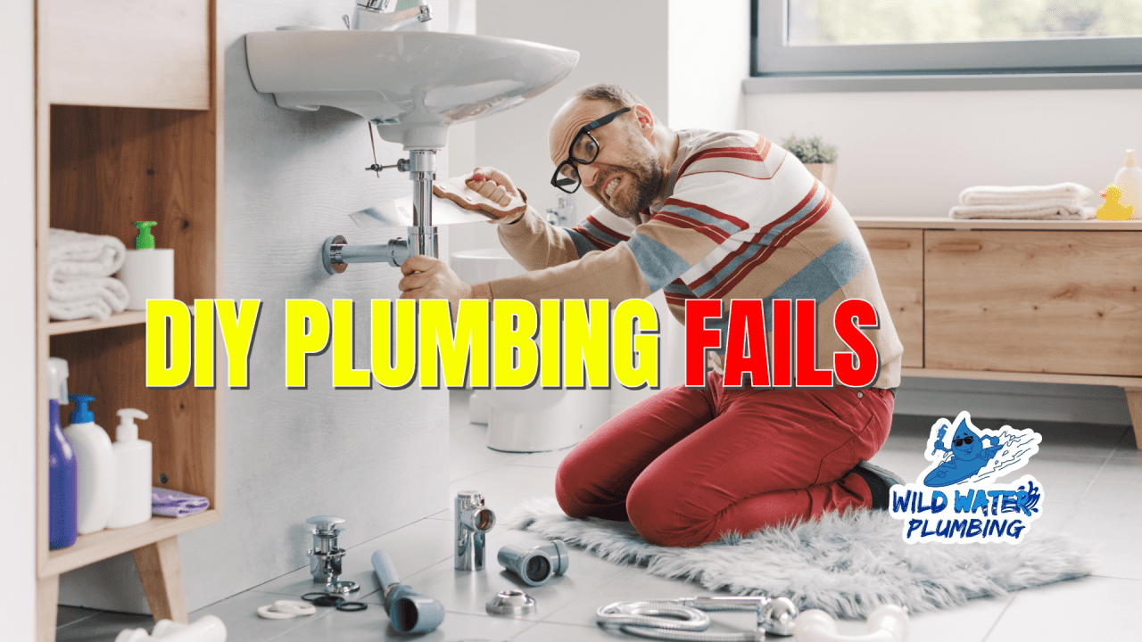 DIY Plumbing fails